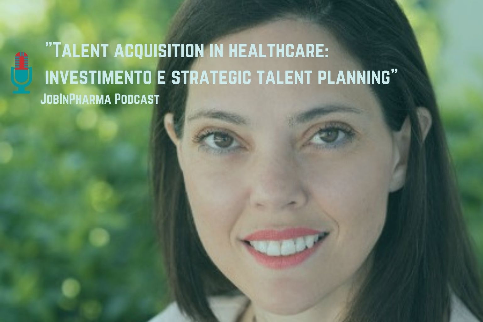 _jobinpharma podcast marianna lupo talent acquisition in healthcare